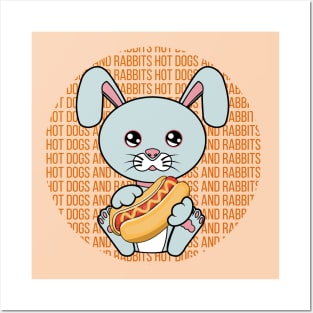 All I Need is hot dogs and rabbits, hot dogs and rabbits, hot dogs and rabbits lover Posters and Art